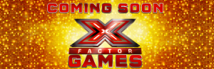 The X Factor Games Are Coming
