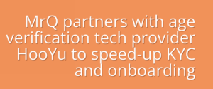 Faster Withdrawals at Mr Q after Partnering Verification Provider HooYu KYC Tools